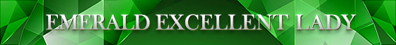 EMERALD EXCELLENT LADY